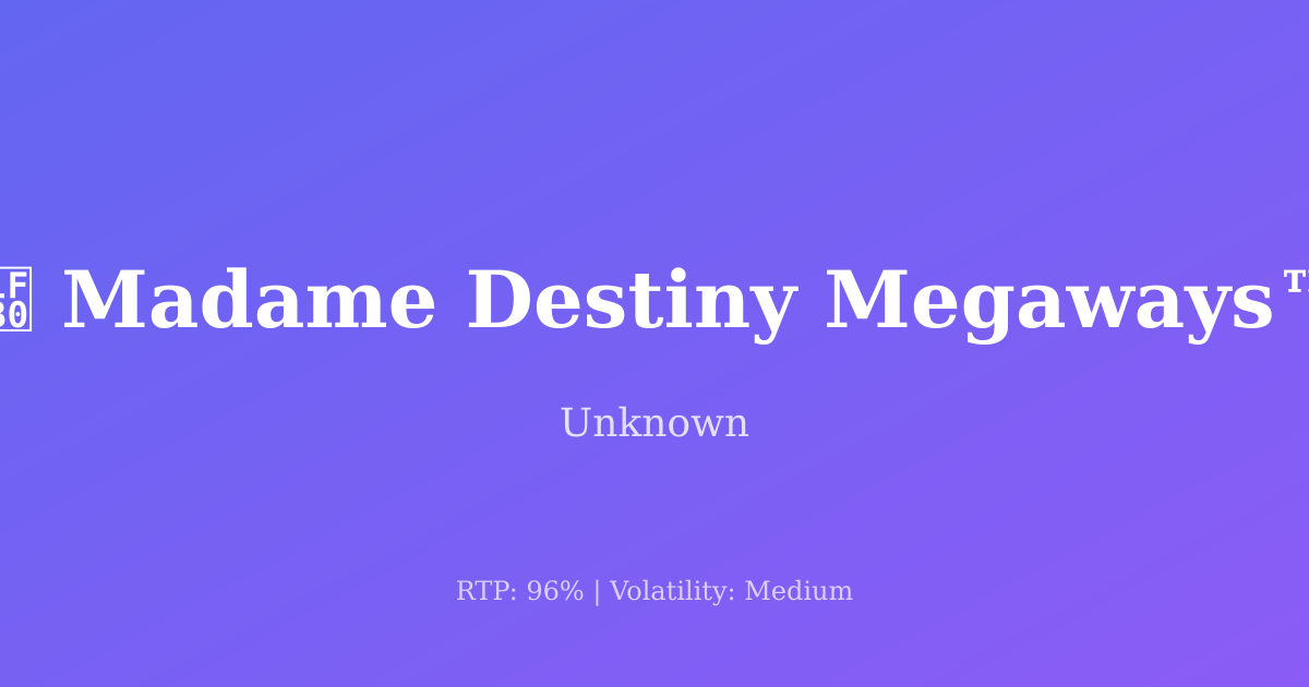 Madame Destiny Megaways™